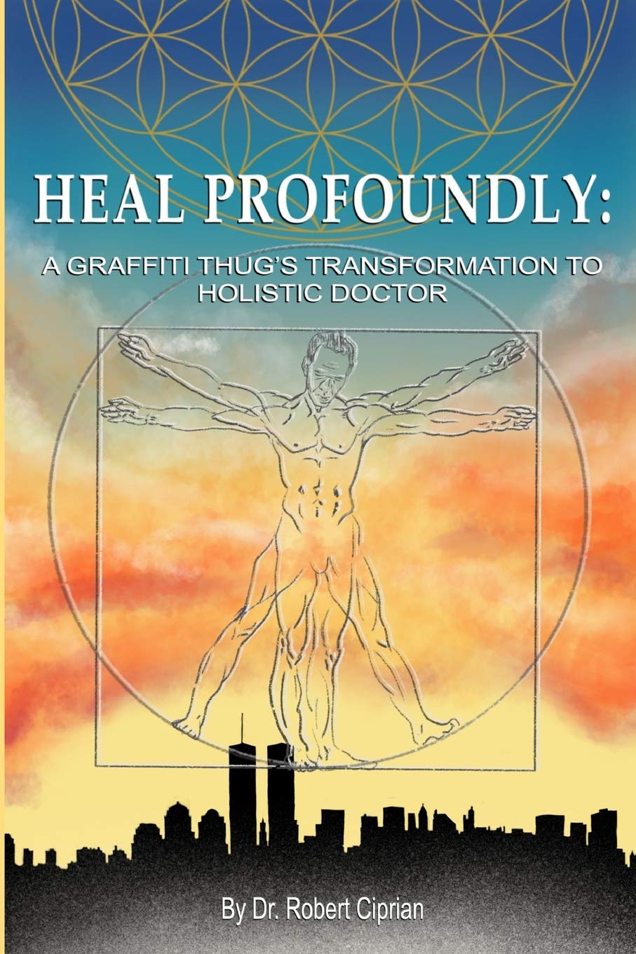 Heal Profoundly A Graffiti Thugs Transformation To