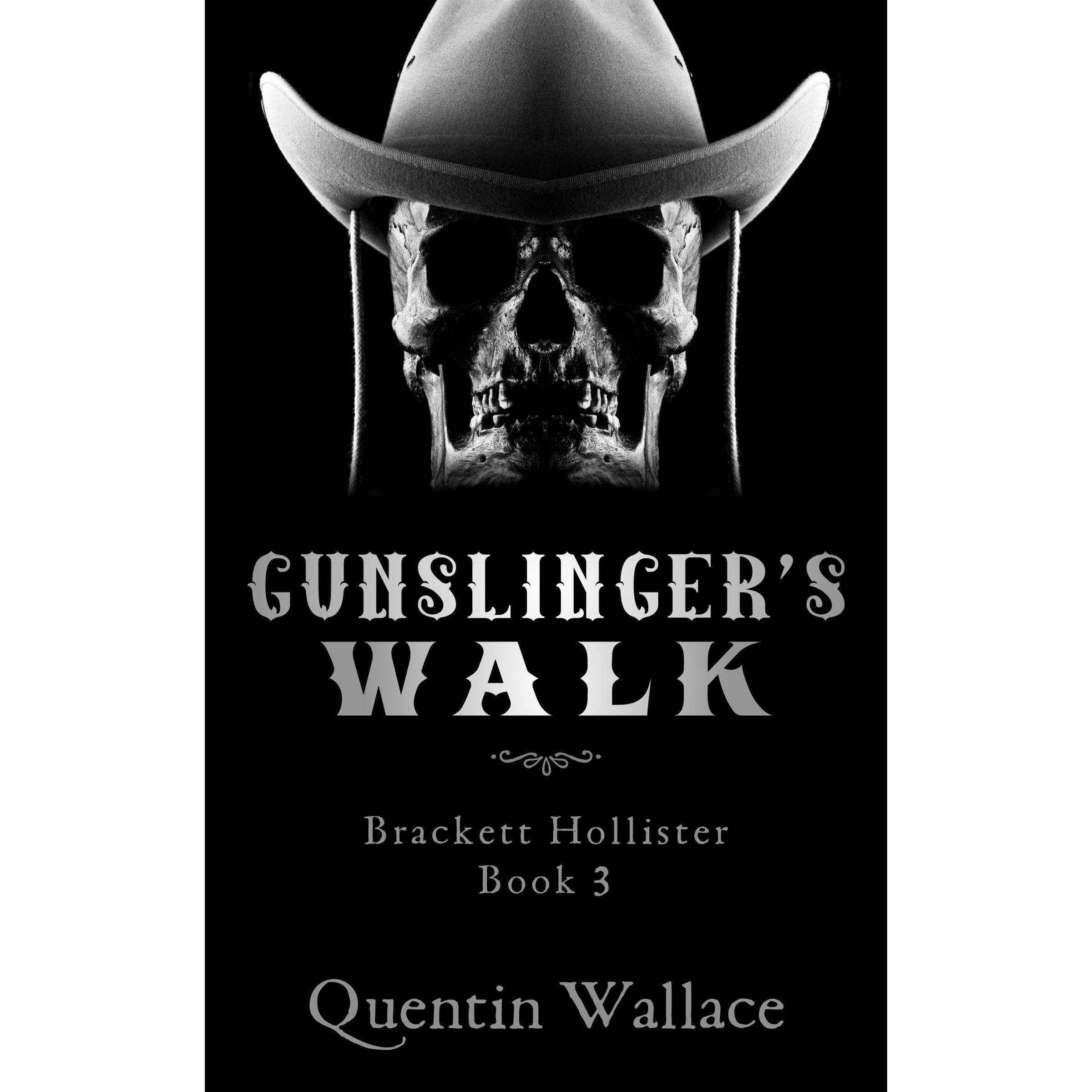 Gunslinger's Walk: Brackett Hollister Book Three