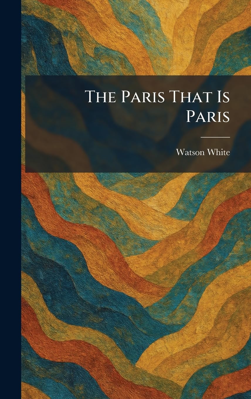 The Paris That Is Paris