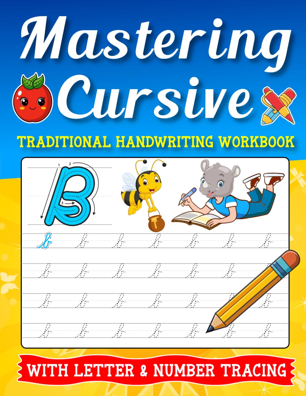 Mastering Cursive Traditional Handwriting Workbook with Letter & Number Tracing: Amazing fun confidence building tracing practice book to learn writing in cursive