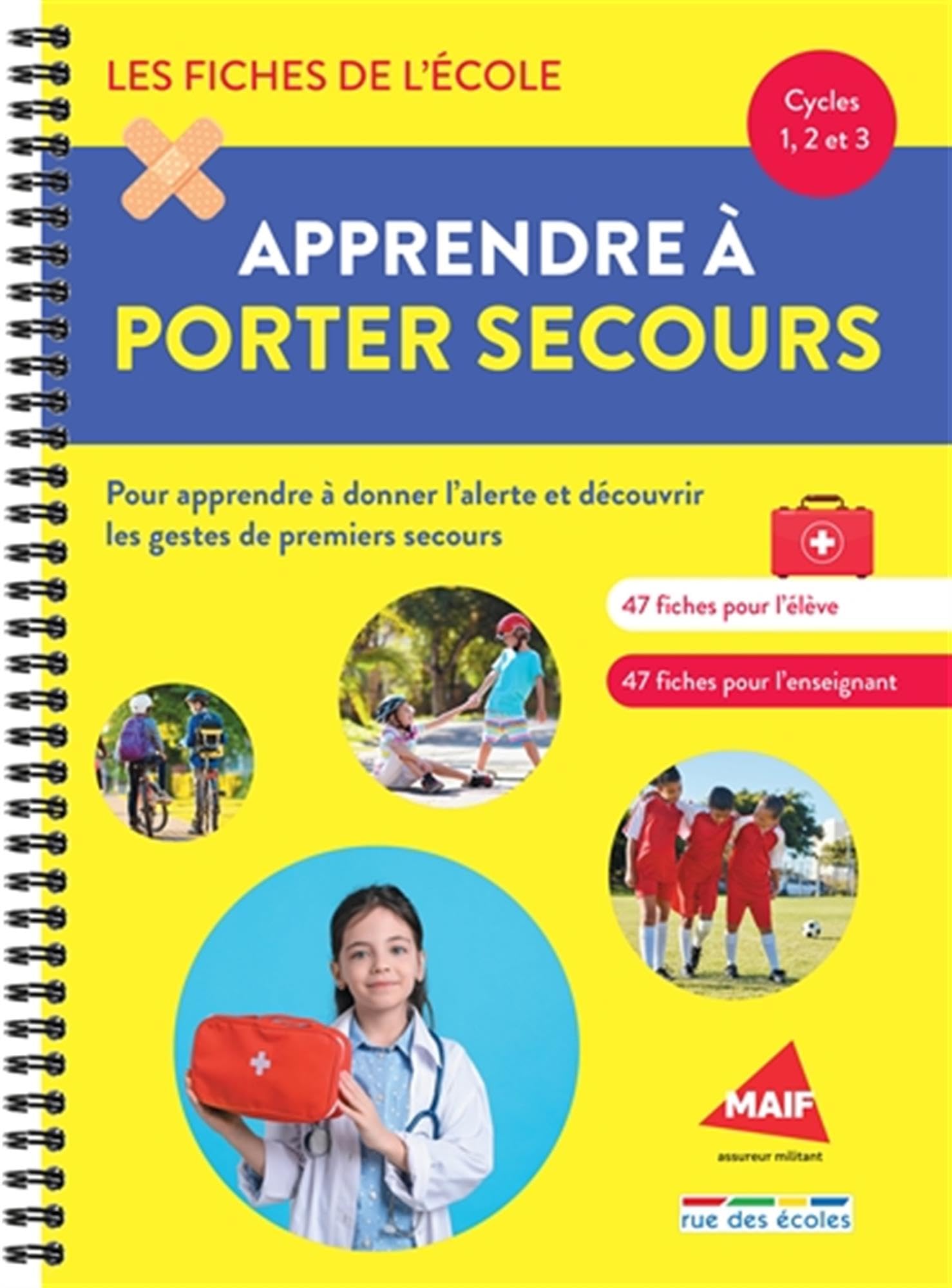 Apprendre à porter secours Cycles 1, 2 et 3: Un matériel pédagogique prêt à l'emploi