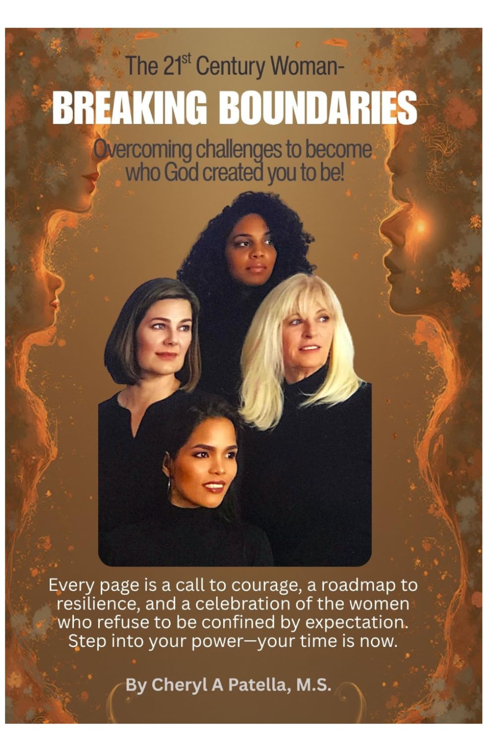 The 21st Century Woman: BREAKING BOUNDARIES: Breaking Boundaries: Becoming the Woman God Created You to Be