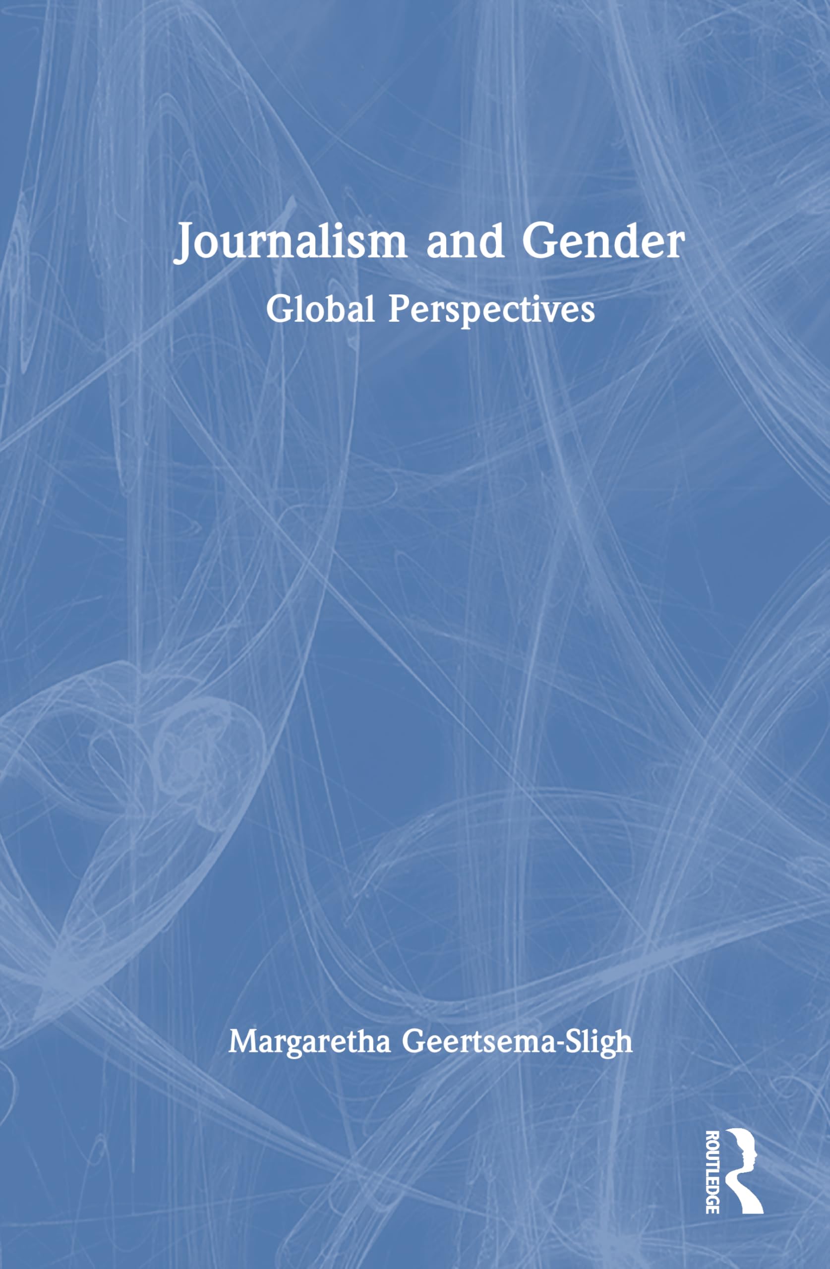 Journalism and Gender: Global Perspectives