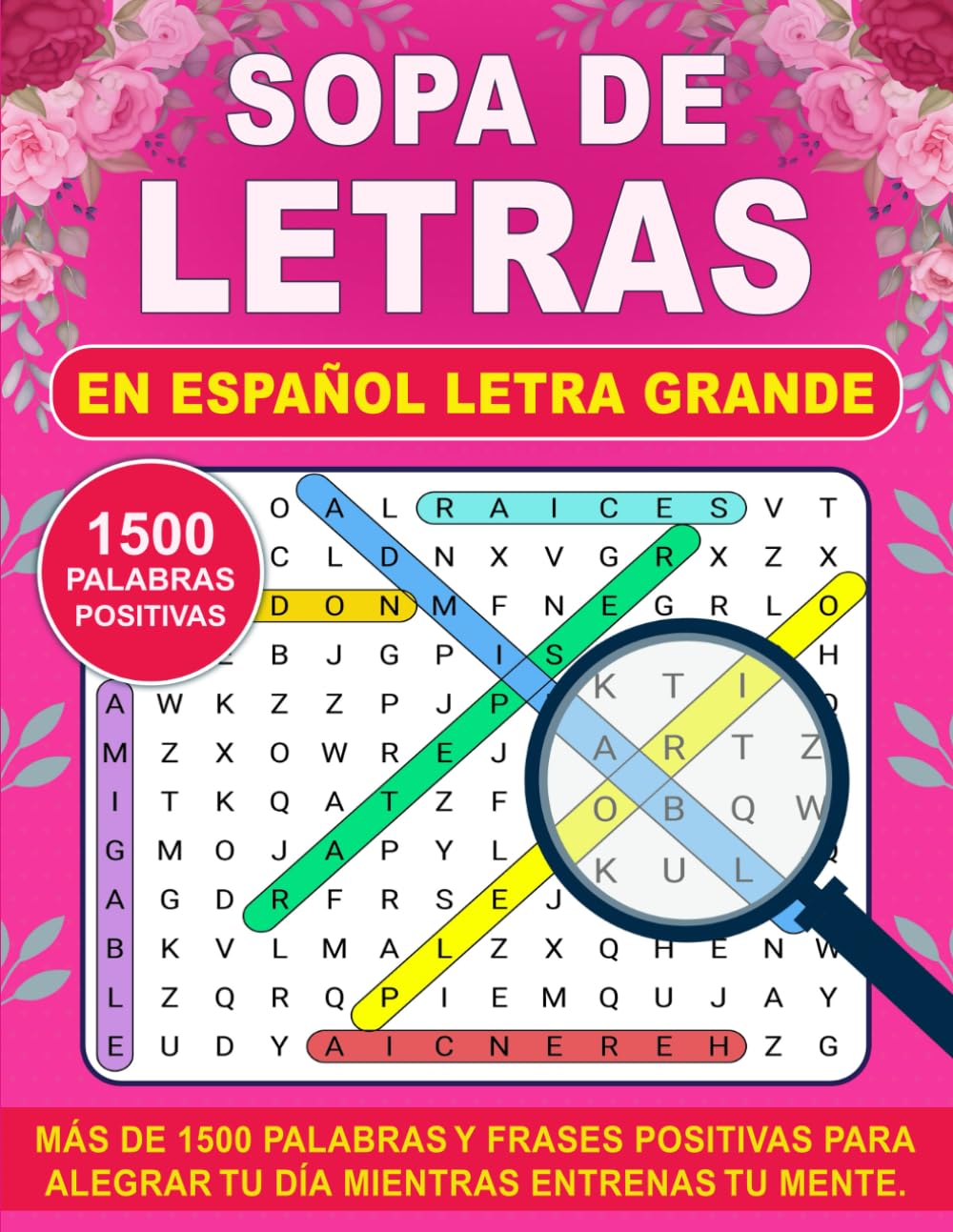 Sopa de Letras en espanol letra grande :: Encuentra más de 1500 frases y palabras positivas que te ayudarán a tener un día feliz mientras te diviertes. Soluciones incluídas.