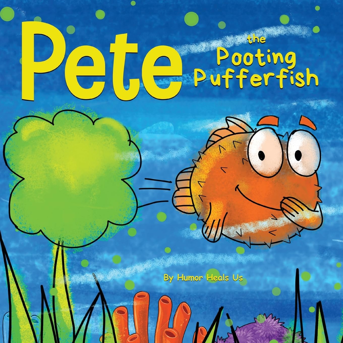 Pete the Pooting Pufferfish: A Funny Story About a Fish Who Poots (Farts): 11 (Farting Adventures)