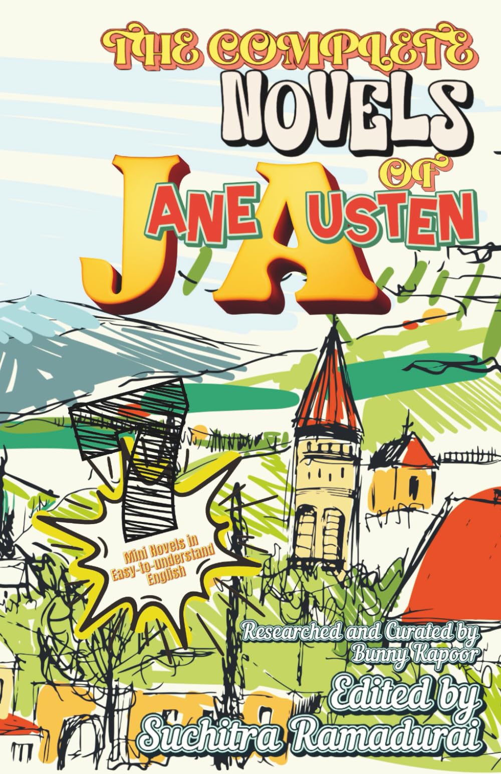 THE COMPLETE NOVELS OF JANE AUSTEN Edited by Suchitra Ramadurai; Softcover/Paperback: For Children and Young Adults: Travel-friendly Size 5.5 x 8.5"