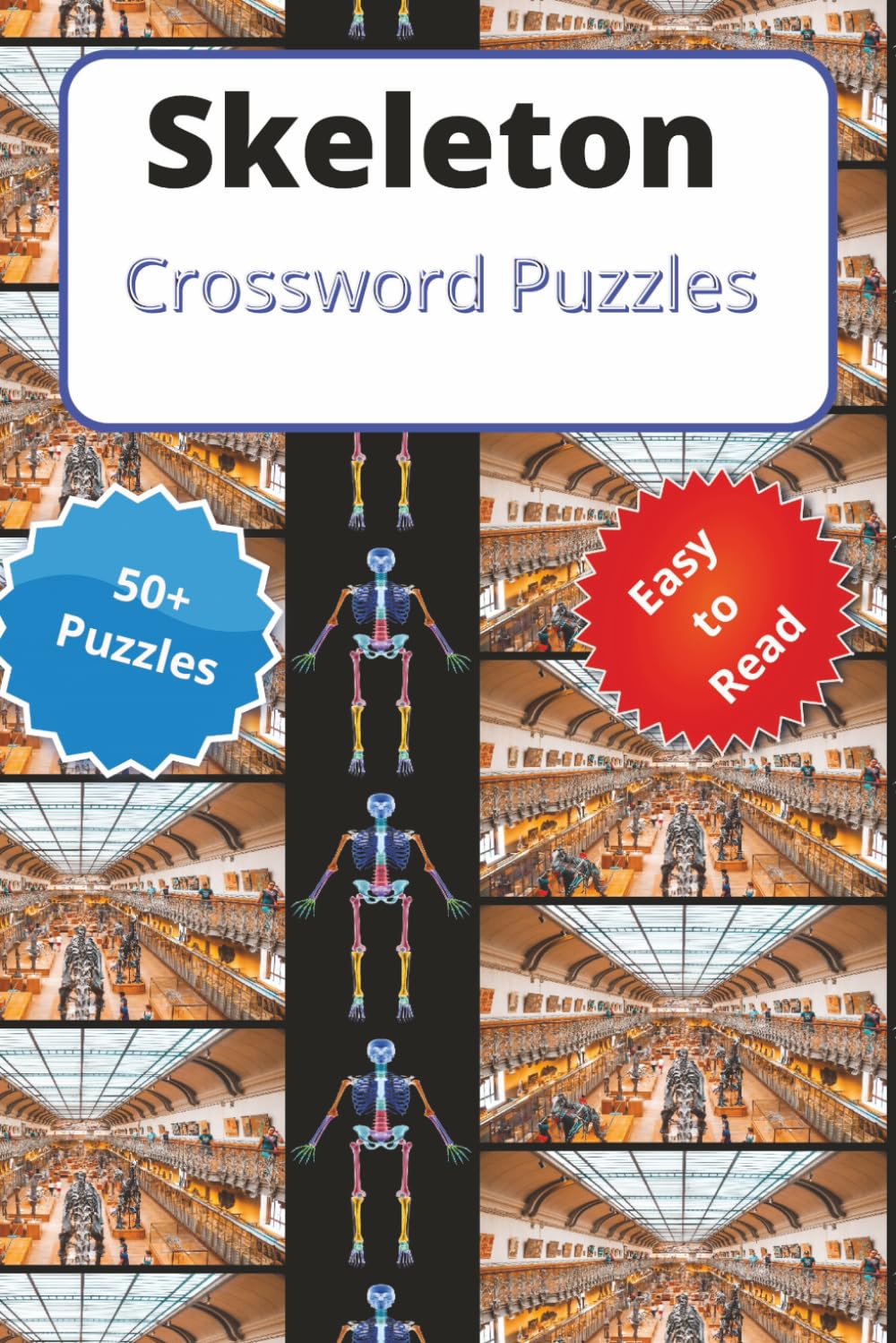 Skeleton Crossword Puzzles: "Skeleton Smarts: Puzzle Your Way Through Nature’s Blueprints"
