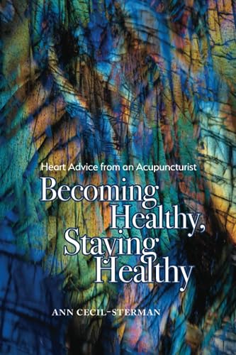 Becoming Healthy, Staying Healthy: Heart Advice from an Acupuncturist