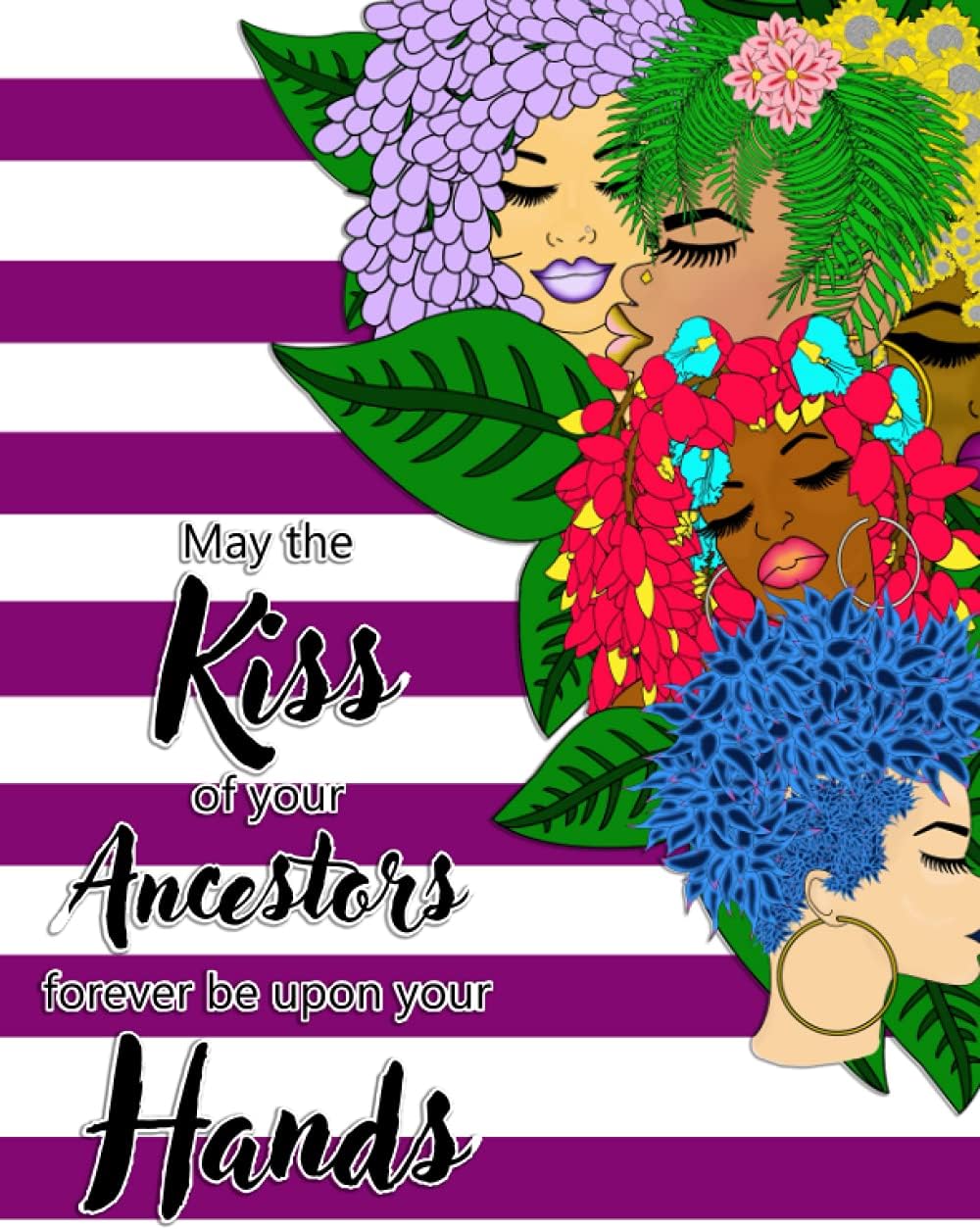 May The Ancestors Kiss Your Hands Recipe Journal: Blooming Magic Journals