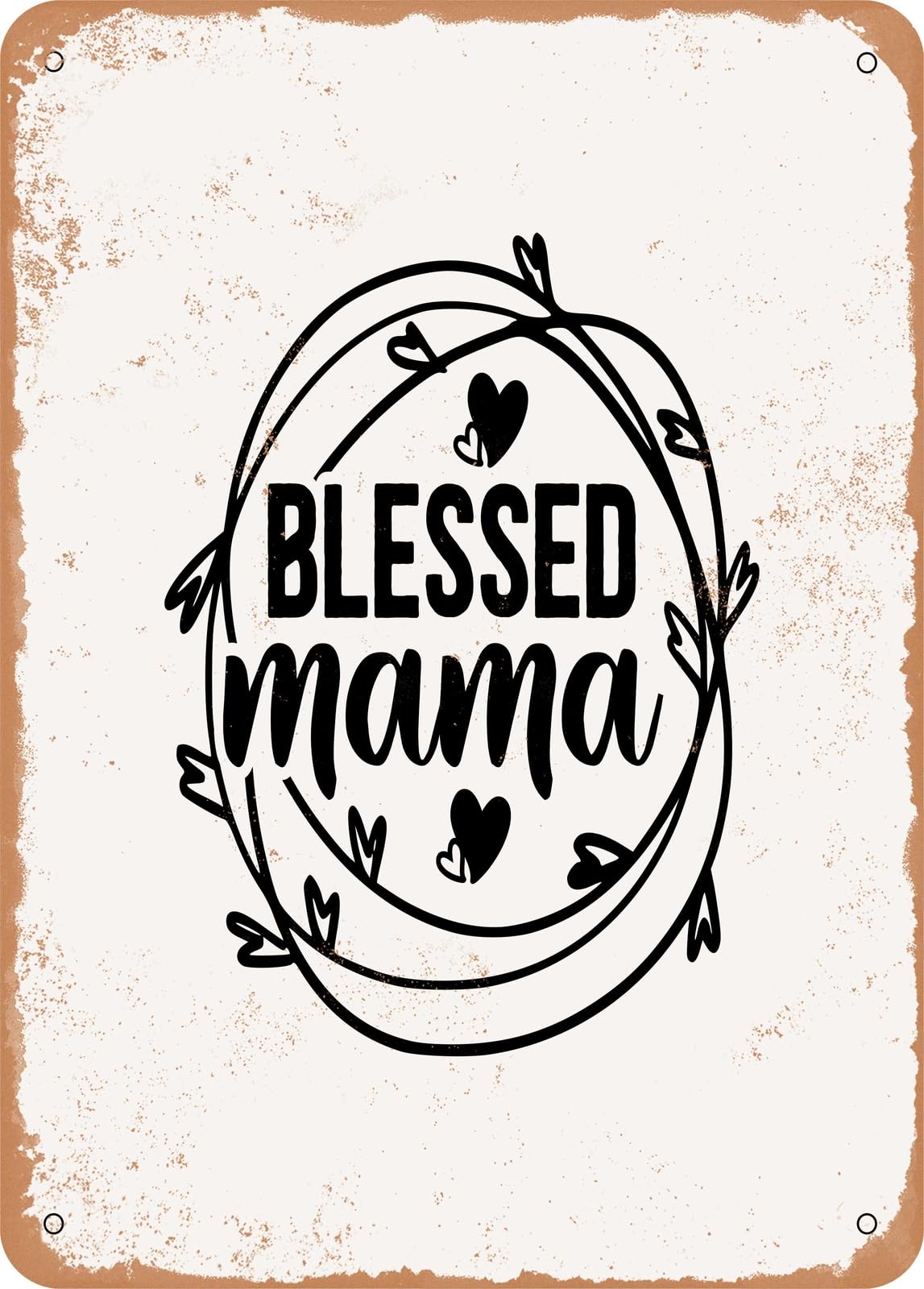 Metal Sign - Blessed Mama4 - Vintage Rusty Look home decor