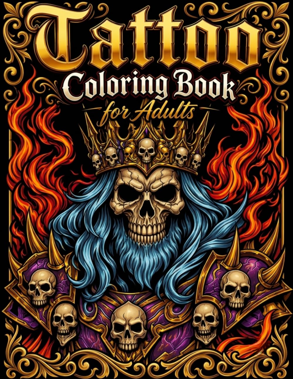 Tattoo Coloring Book for Adults Skulls, Warriors, Dragons, Snakes and Other Bold Tattoo Designs