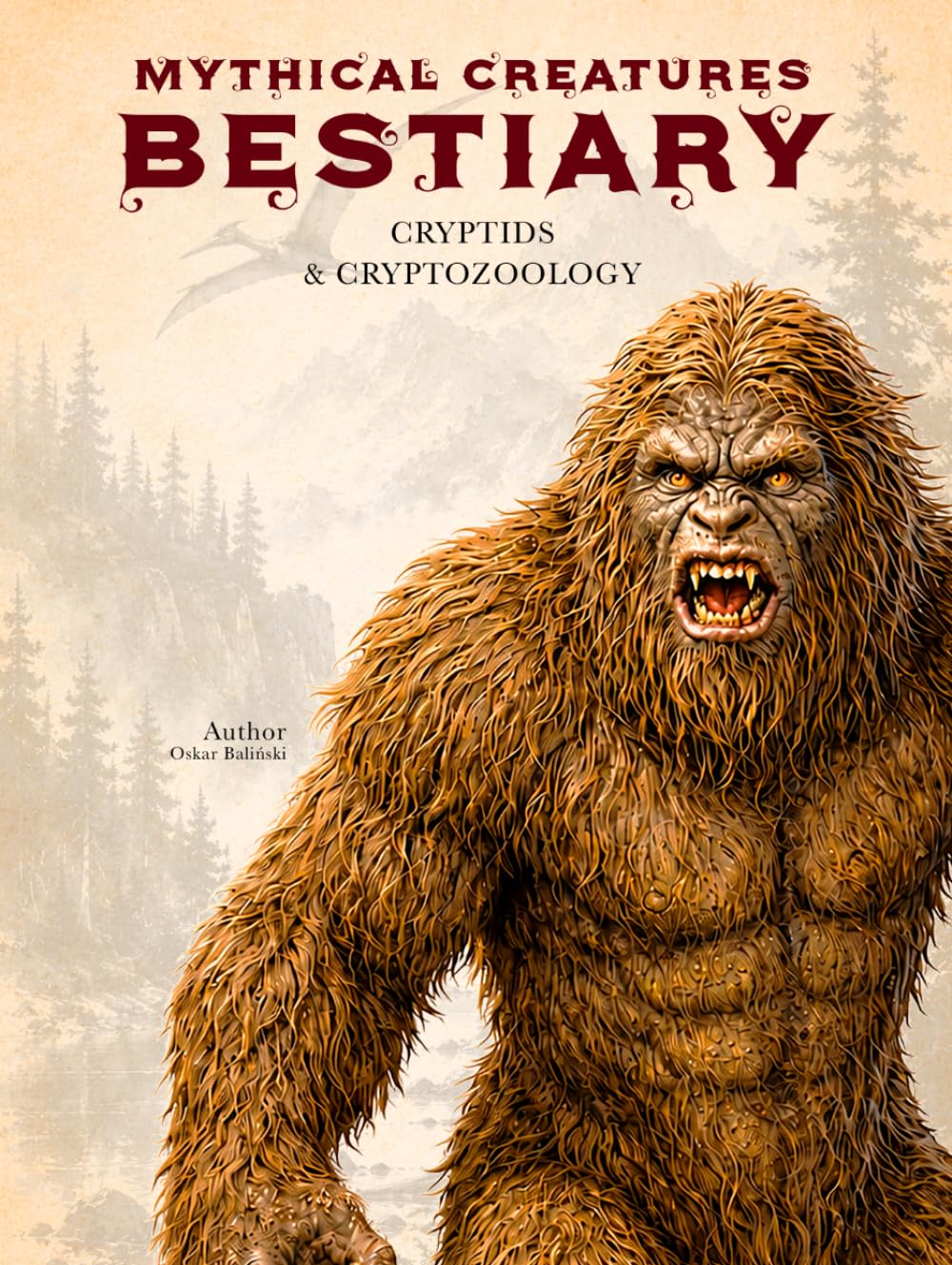 Mythical Creatures Bestiary: Cryptids & Cryptozoology: Illustrated Encyclopedia of Folklore Monsters, Beasts & Mystery Behind Bigfoot, Mothman, ... & Other Unknown Beings (Legendary Creatures)