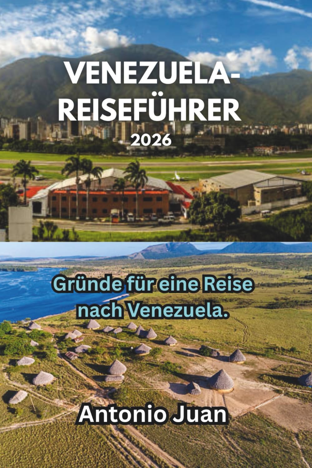 Gründe für eine Reise nach Venezuela.: Gründe für eine Reise nach Venezuela.