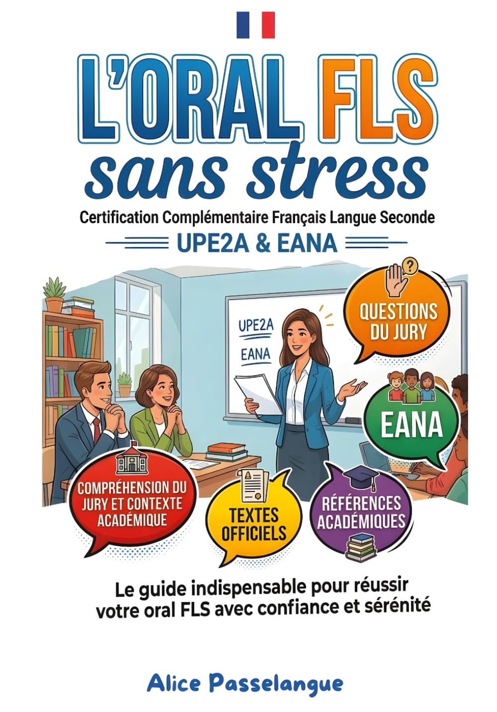 L'oral FLS sans stress: Certification Complémentaire Français Langue Seconde