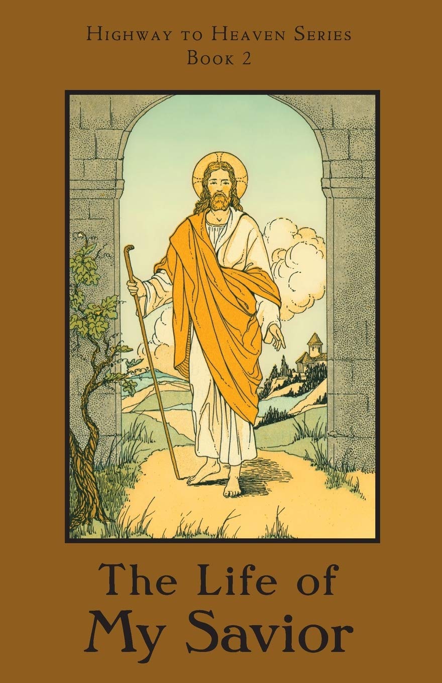 The Life of My Savior: Highway to Heaven Series: 2