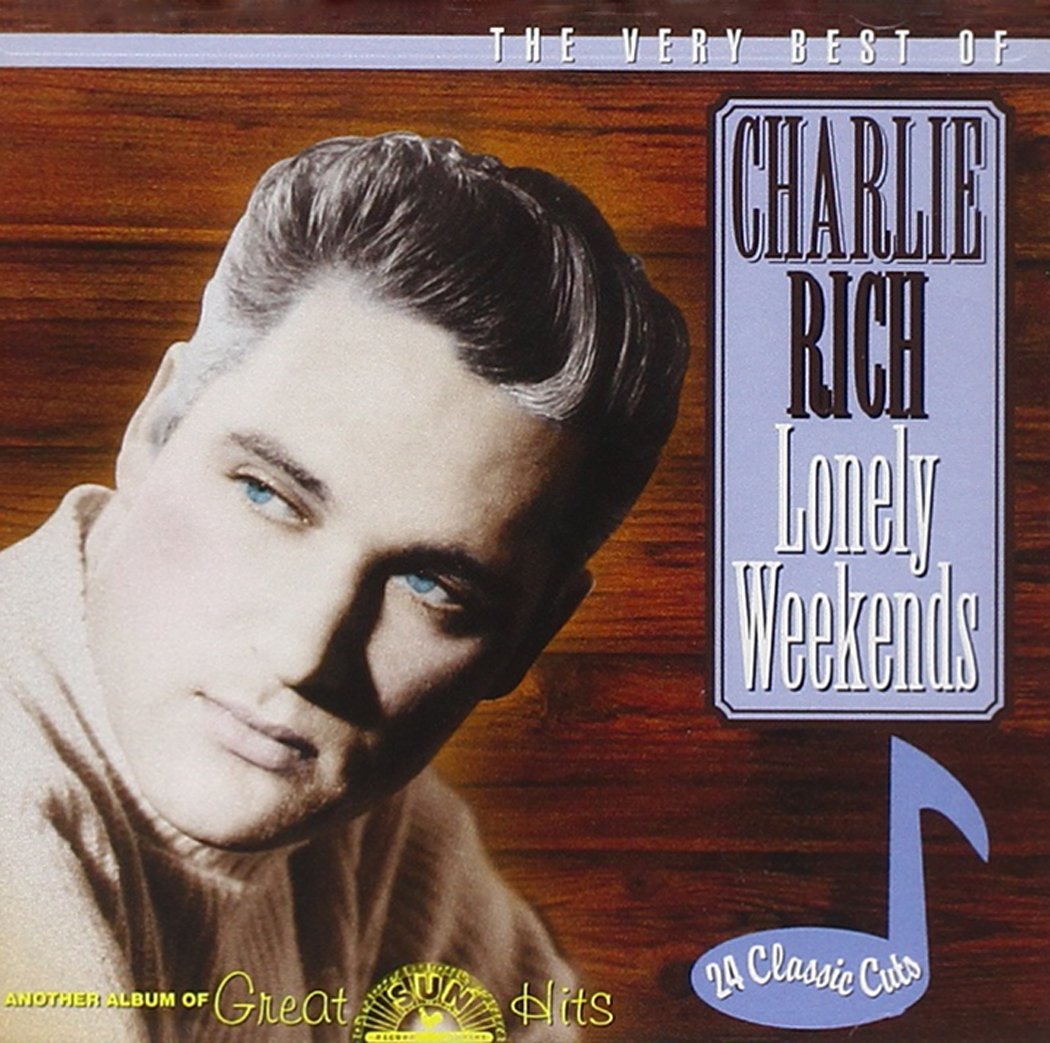 Lonely Weekends: The Very Best of Charlie Rich