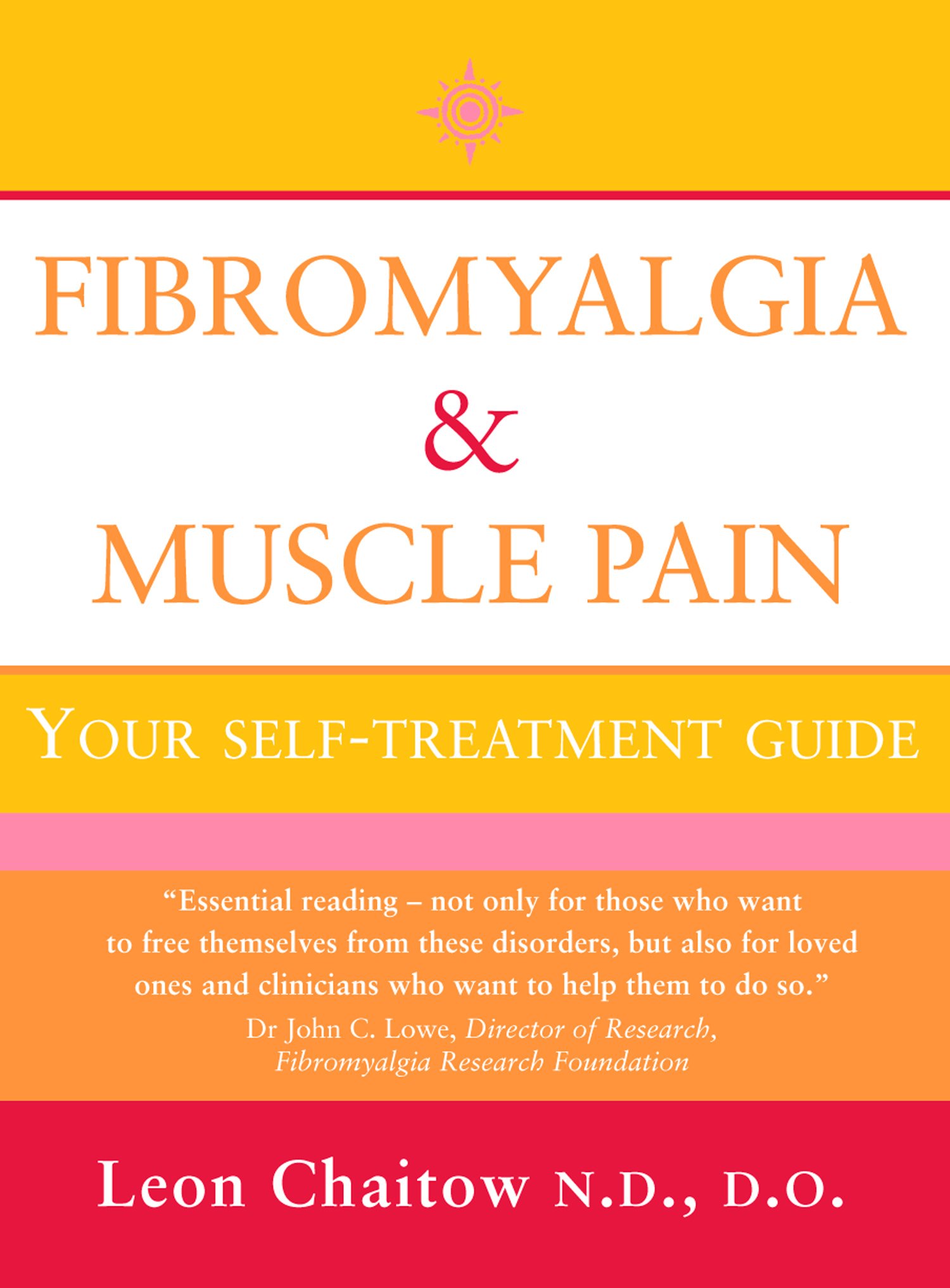 Fibromyalgia and Muscle Pain: Your Self-Treatment Guide (Thorsons Health Seri.