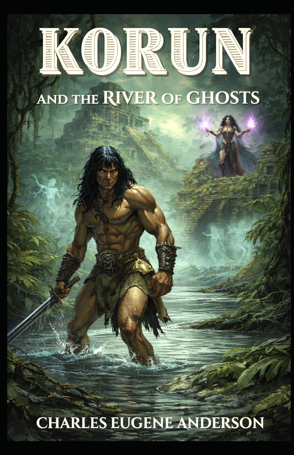 Korun and the River of Ghosts (Korun and the Forgotten Scrolls)