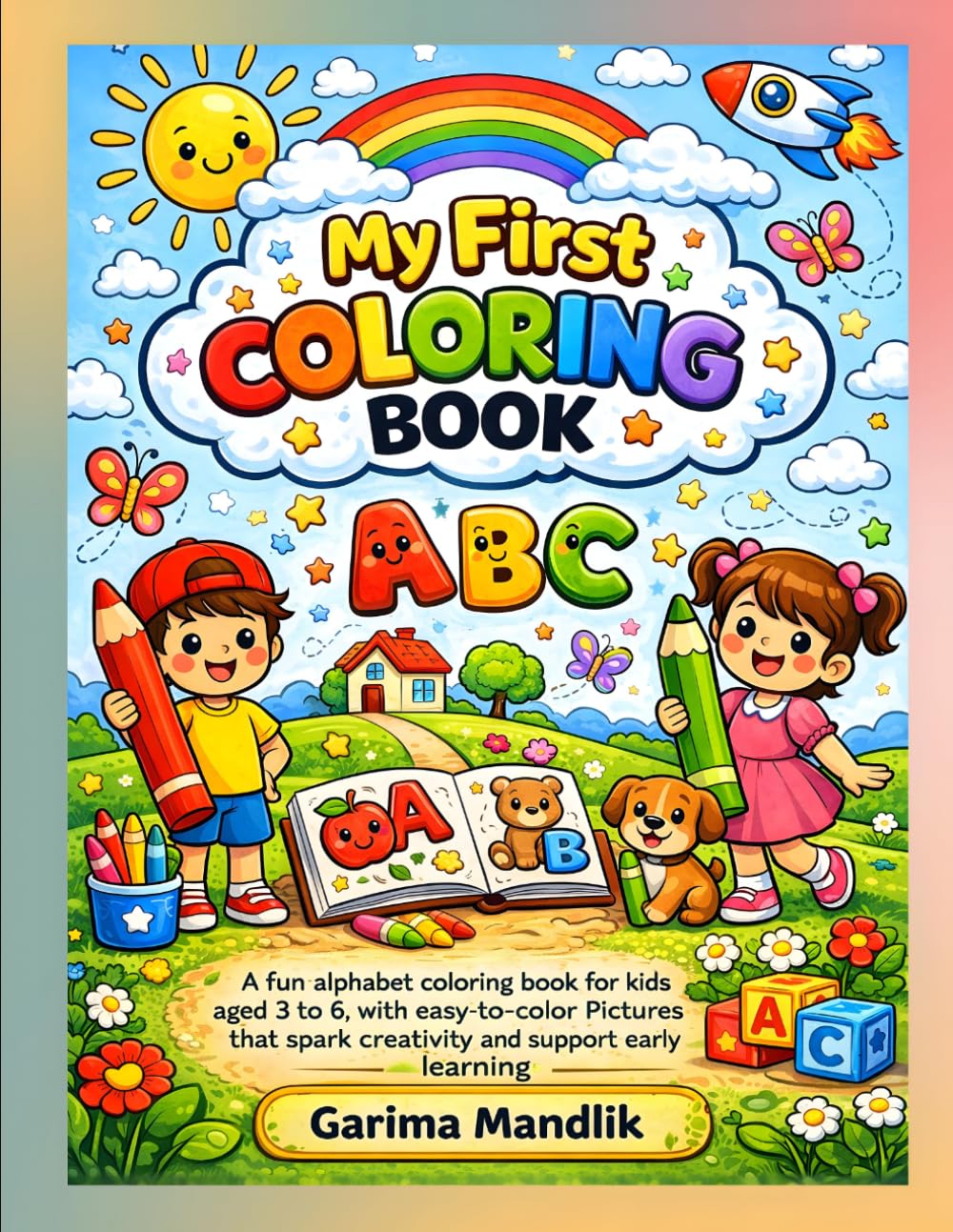 My First Alphabet Coloring Book for Kids Ages 3–6: Learn letters, develop creativity, and enhance early learning skills with this entertaining ABC ... illustrations for toddlers and preschoolers.