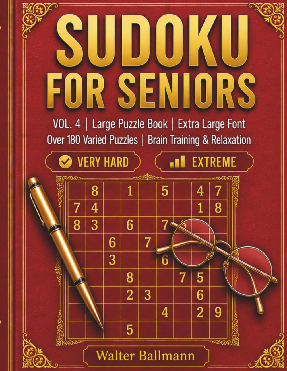 Sudoku For Seniors: Over 180 Puzzels in Extra Large Print-Difficulty Levels: Very Hard to Extreme