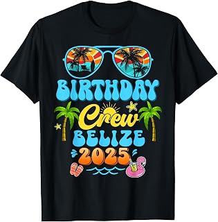 Belize Birthday Crew Vacation Cruise 2025 Summer Group Trip T-Shirt
