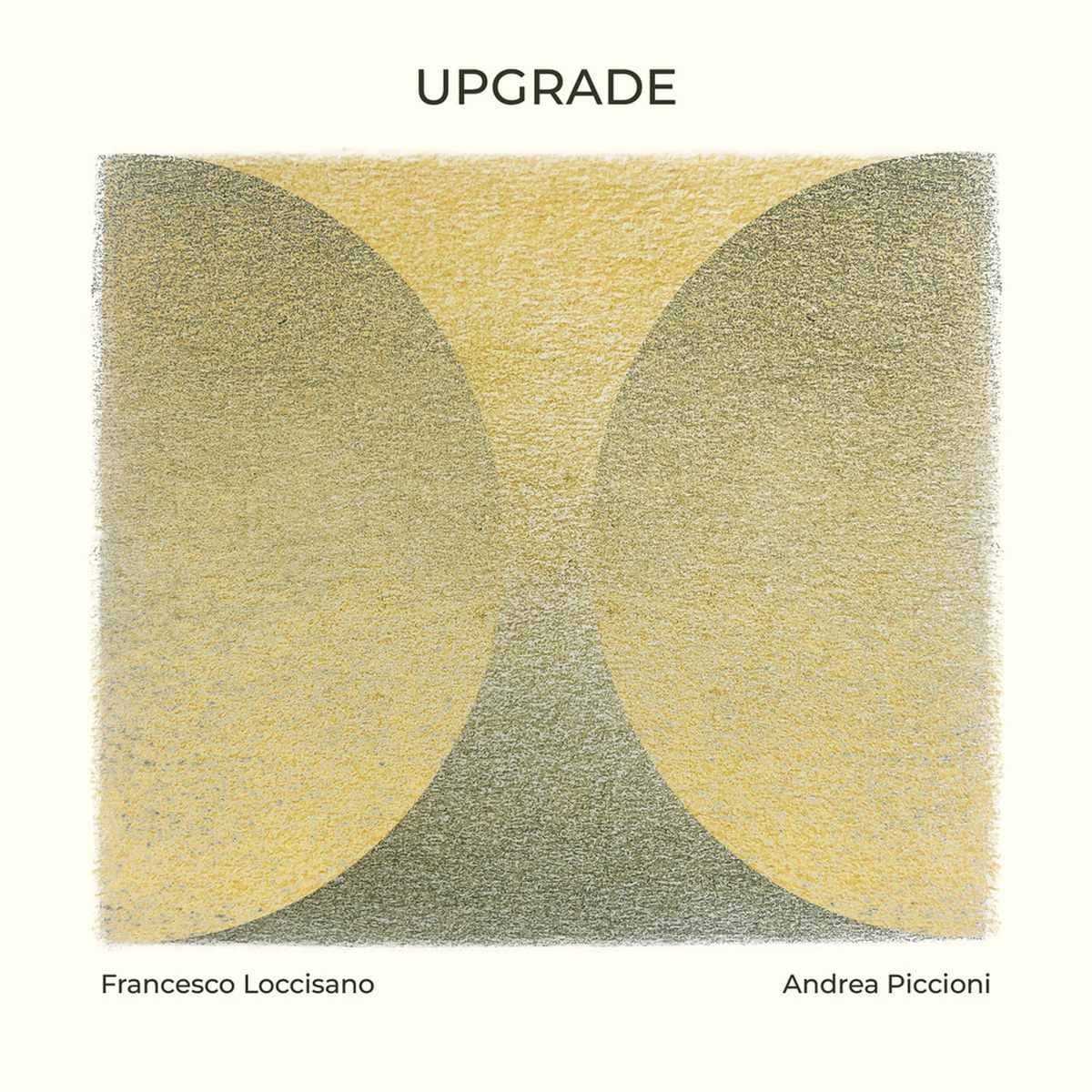 Francesco Loccisano, Andrea Piccioni - Upgrade