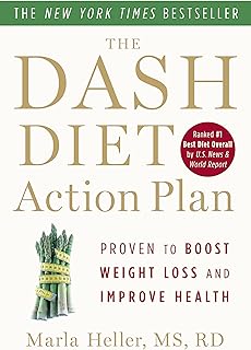 The DASH Diet Action Plan: Proven to Lower Blood Pressure and Cholesterol without Medication (A DASH Diet Book)