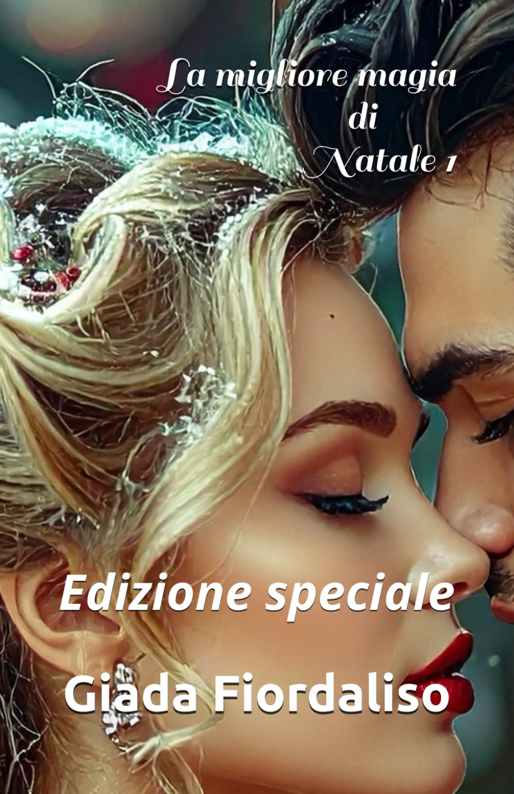 La migliore magia di Natale-VOLUME 1-copertina puzzle con Hope e Dom e sfondi interni illustrati in bianco e nero raffiguranti un bacio tra i protagonisti: Edizione speciale