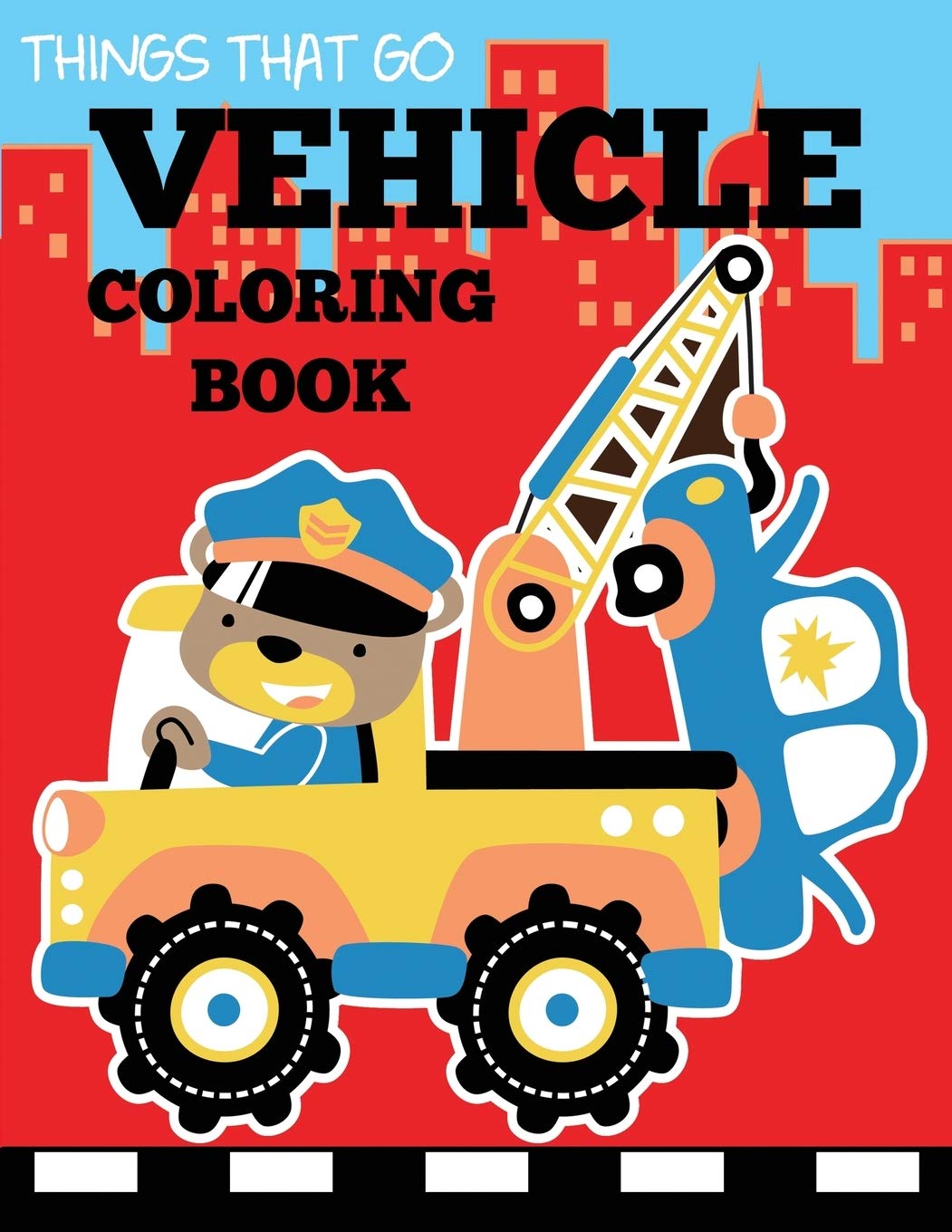 Vehicle Coloring Book: Things That Go Transportation Coloring Book for Kids with Cars, Trucks, Helicopters, Motorcycles, Tractors, Planes, and Trains (Coloring Books for Boys and Girls)