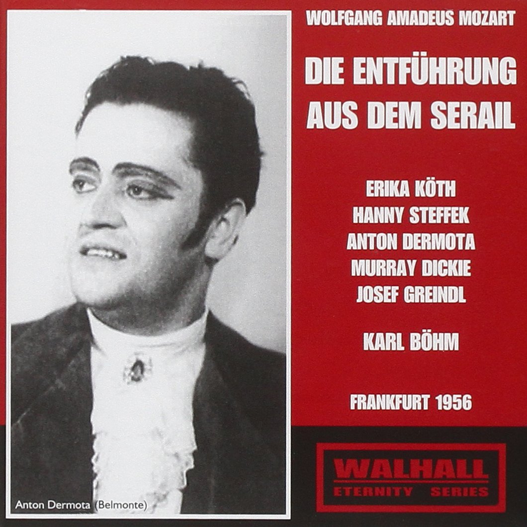 MOZART - DIE ENTFUHRUNG - KOTH - STEFFEK - DERMOTA - BOHM - FRANKFURT 1956