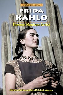 Frida Kahlo: Self-Portrait Artist (Influential Latinos)