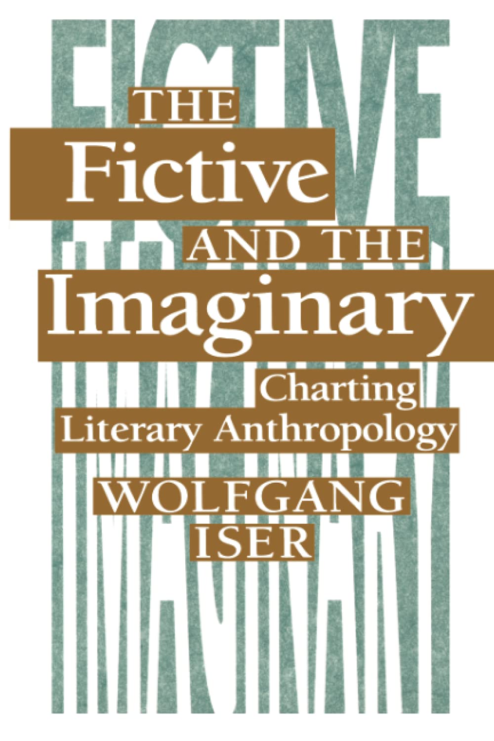 The Fictive and the Imaginary: Charting Literary Anthropology