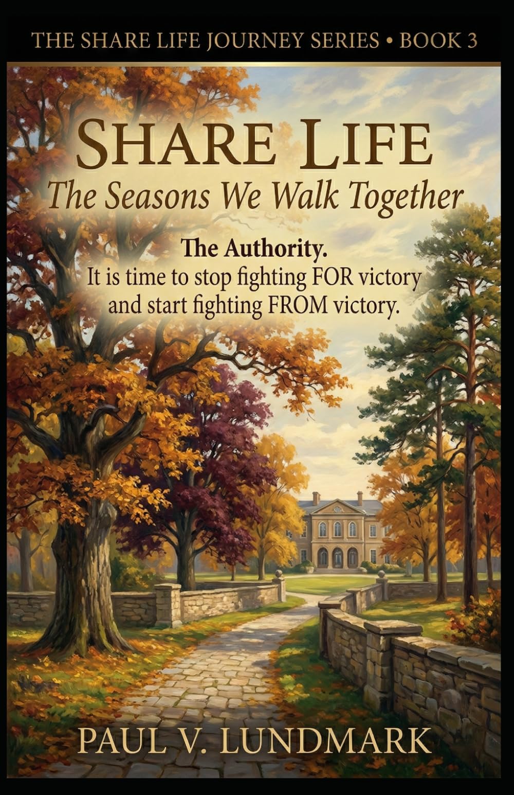 SHARE LIFE: The Seasons We Walk Together (The Share Life Journey Series)