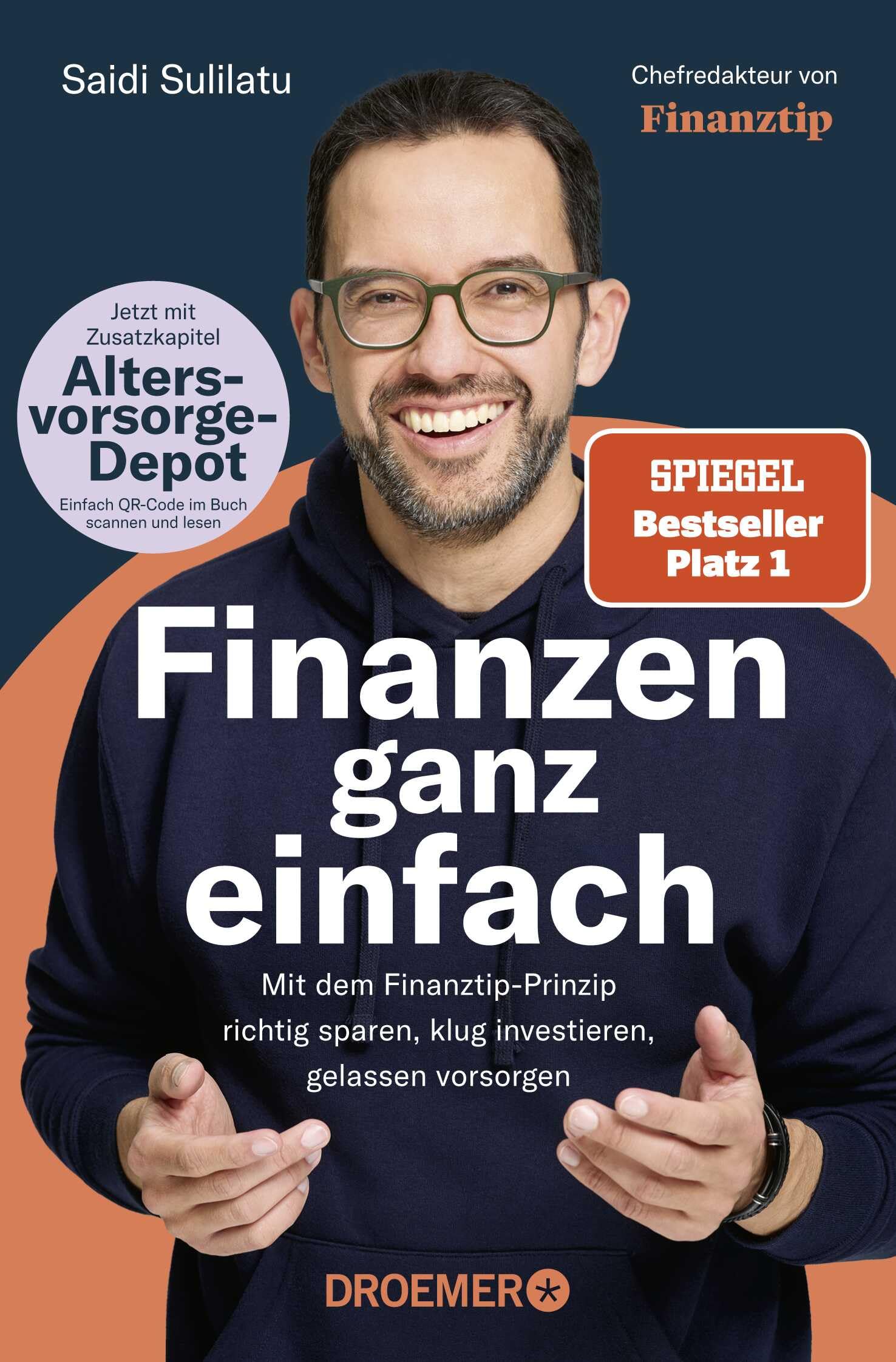 Finanzen ganz einfach: Mit dem Finanztip-Prinzip richtig sparen, klug investieren, gelassen vorsorgen | Ratgeber für Altersvorsorge-Depot, Vermögensaufbau und ETFs für Einsteiger