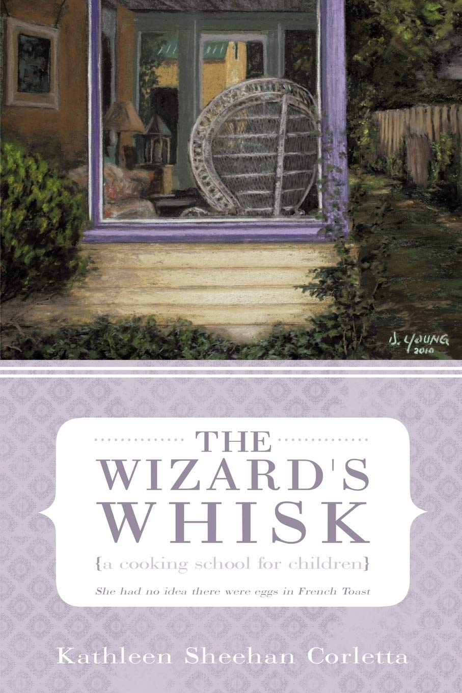 The Wizard's Whisk---a cooking school for children: She had no idea there were eggs in French Toast