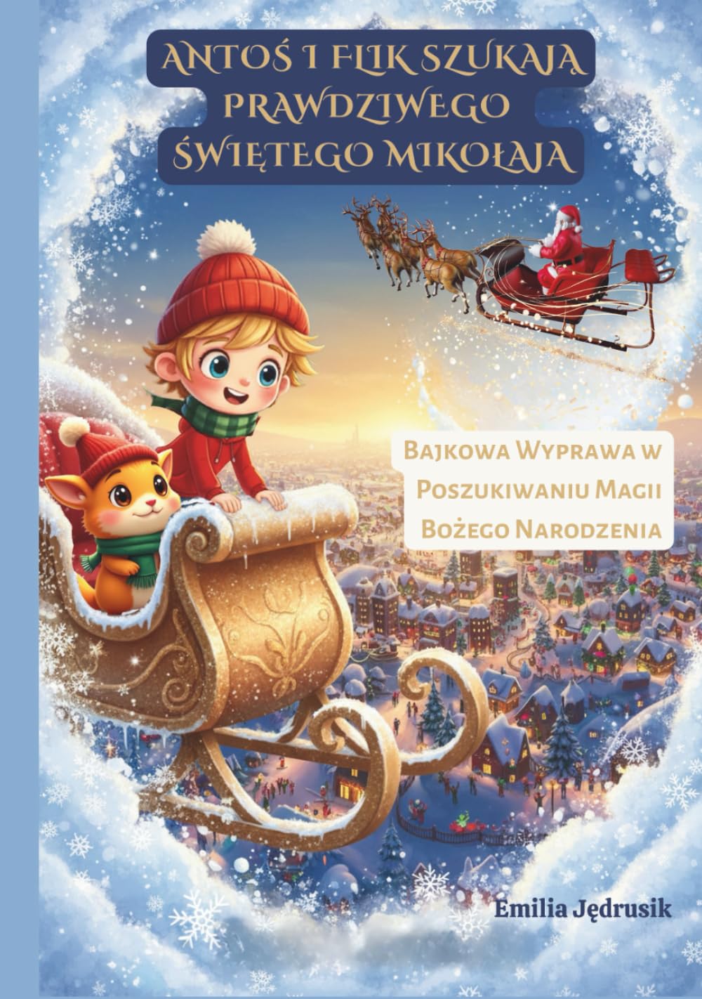 Antoś i Flik Szukają Prawdziwego Świętego Mikołaja: Bajkowa Wyprawa w Poszukiwaniu Magii Bożego Narodzenia
