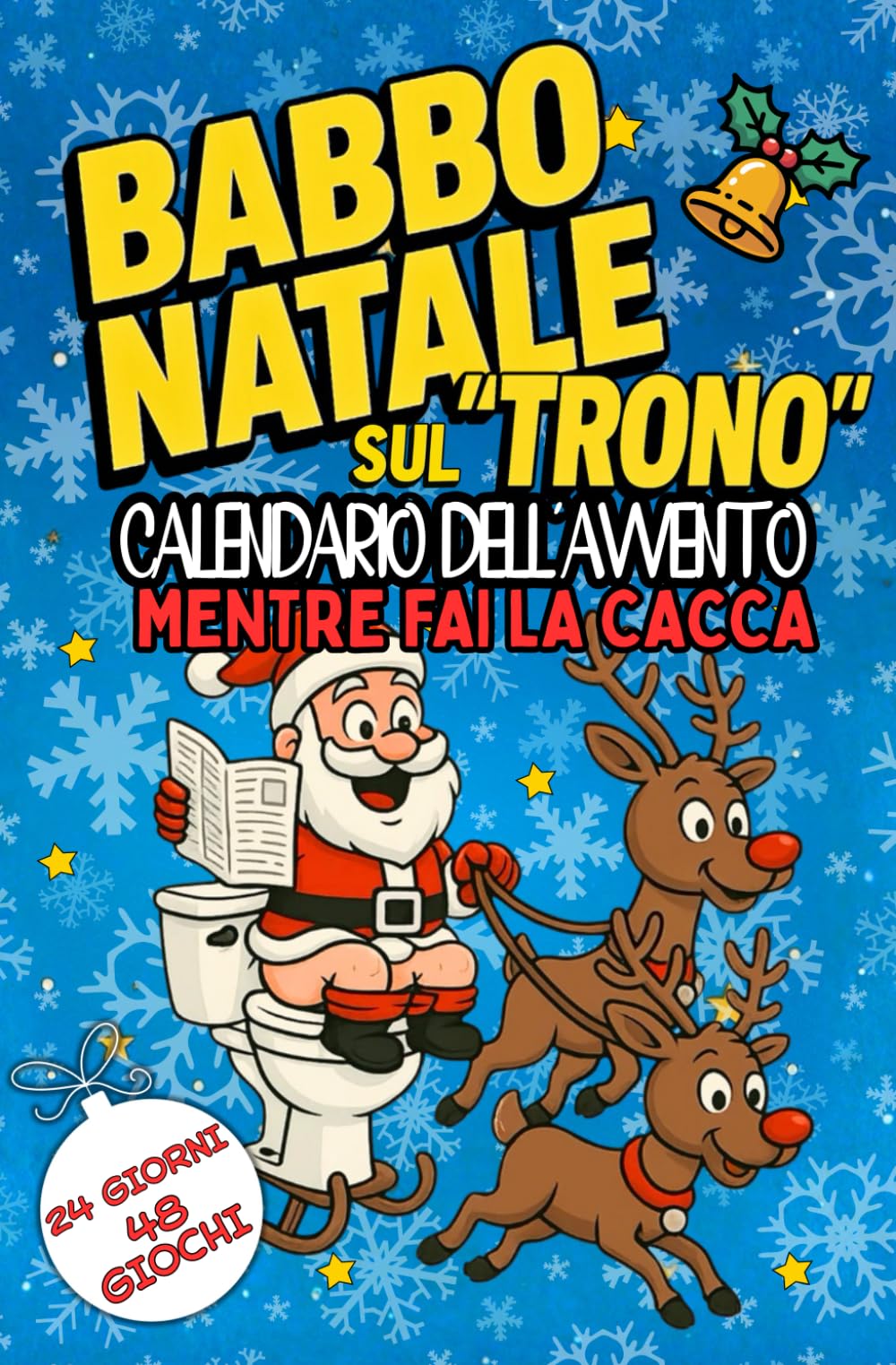 BABBO NATALE SUL TRONO: Il tuo Caccalendario dell’Avvento con Giochi e Indovinelli Divertenti… da fare sul Water