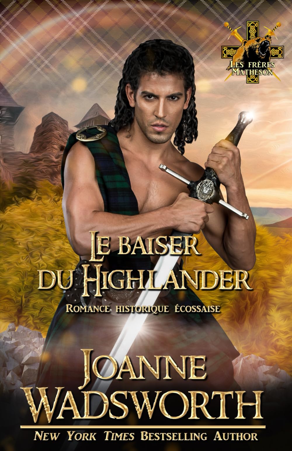 Le baiser du Highlander: Romance historique écossaise (Les frères Matheson)