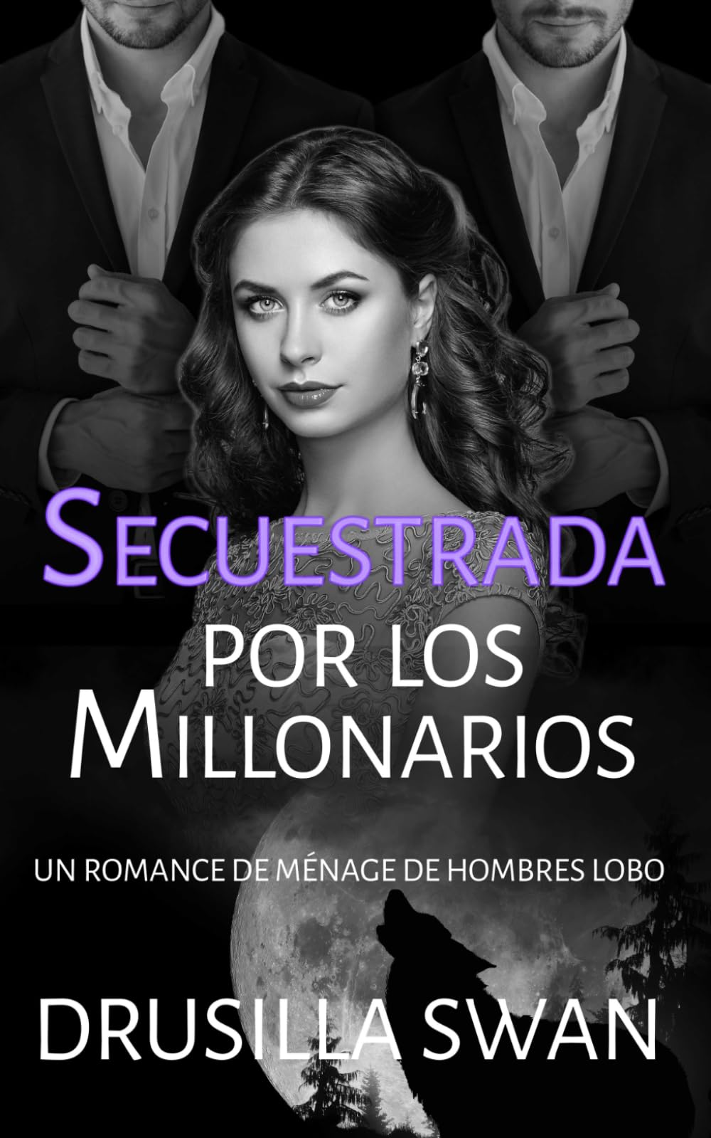 Secuestrada por los Millonarios: Un romance de ménage de hombres lobo (Temporada de Celo)