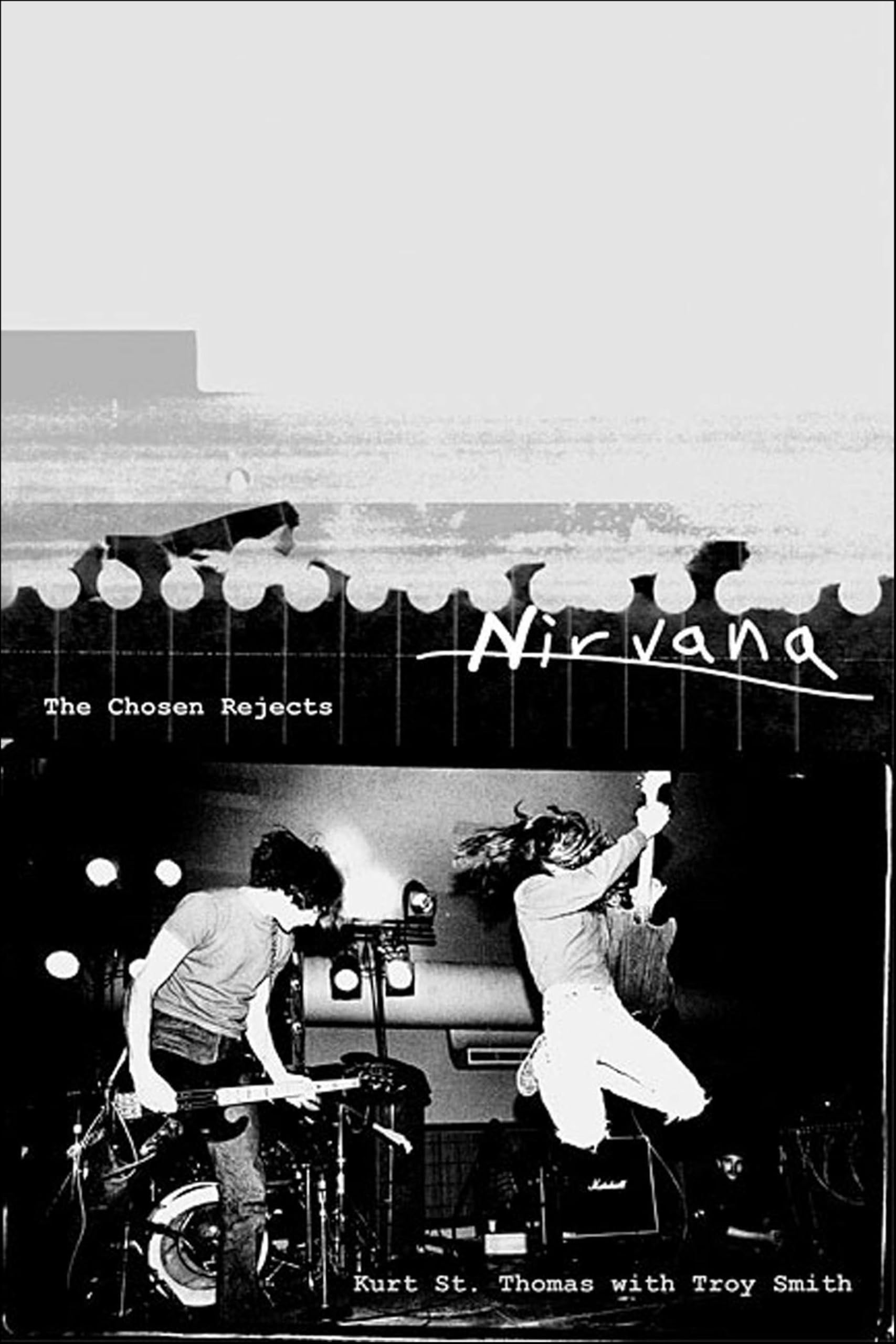 Nirvana The Chosen Rejects livre bio grunge anglais pour tout comprendre sur la fin de l'ère rock