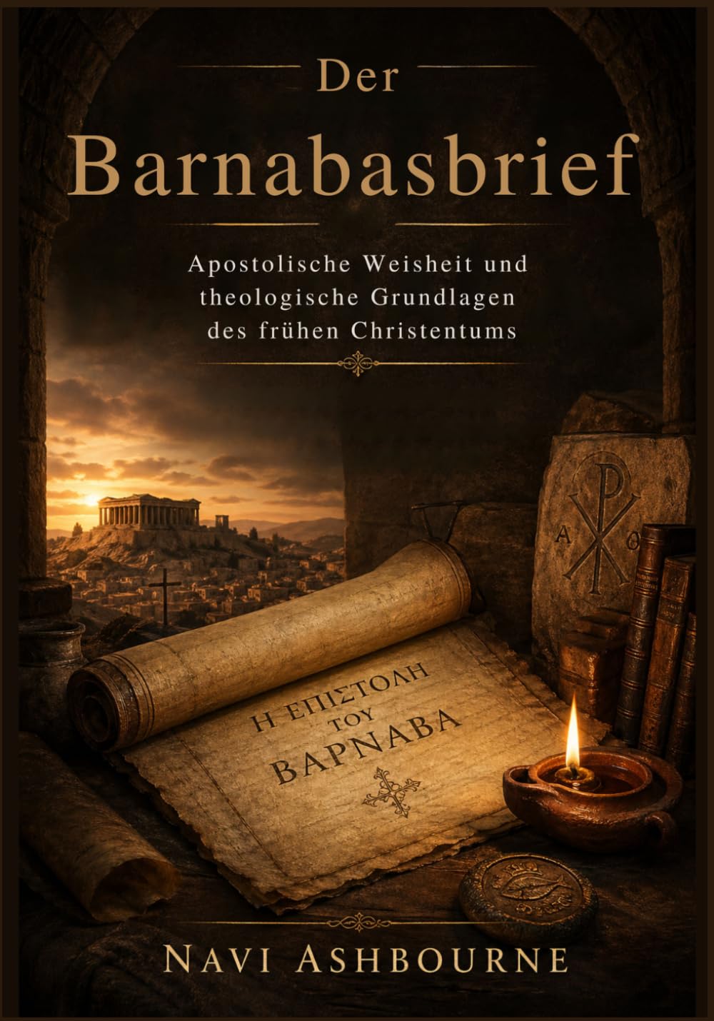 Der Barnabasbrief: Apostolische Weisheit und theologische Grundlagen des frühen Christentums