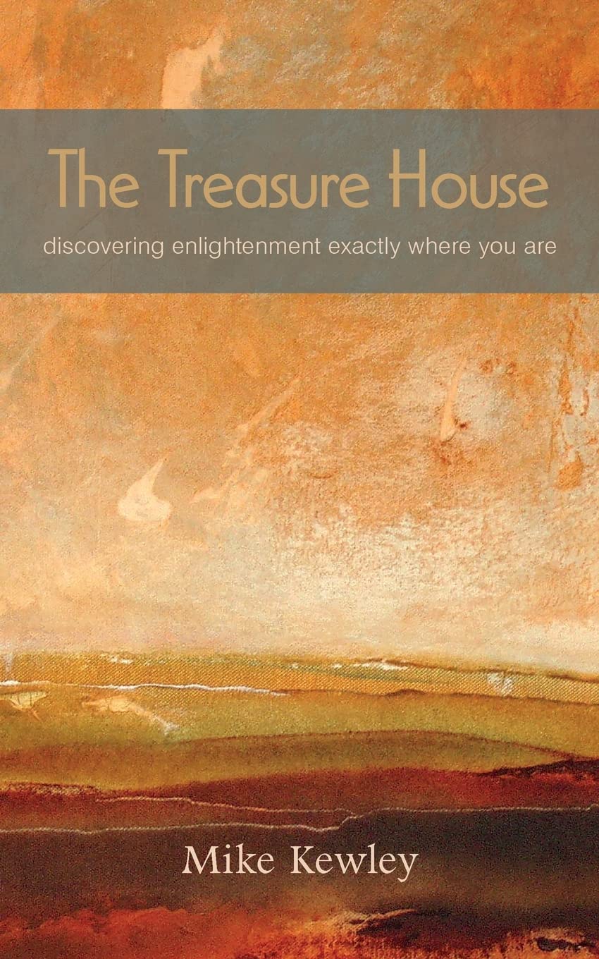 The Treasure House: Discovering Enlightenment Exactly Where You Are