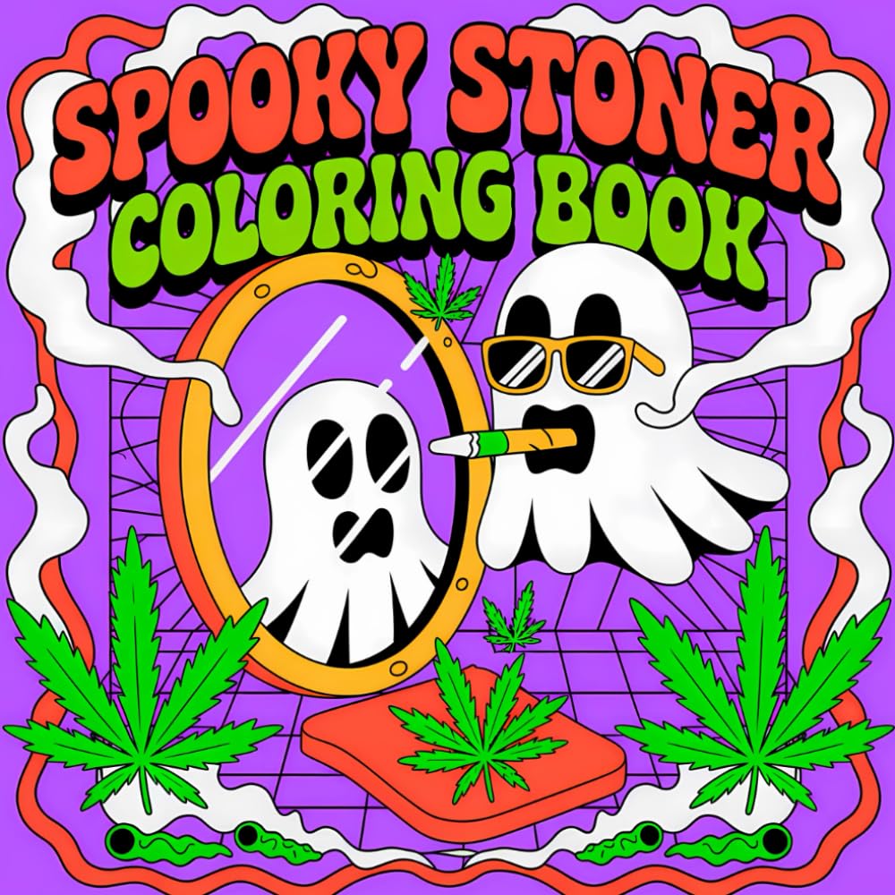 Spooky Stoner Coloring Book: 50 Cozy and Funny Stoner Designs for Adults and Weed Lovers – Bold, Easy, and Full of Spooky Vibes (Cozy Vibes Coloring)
