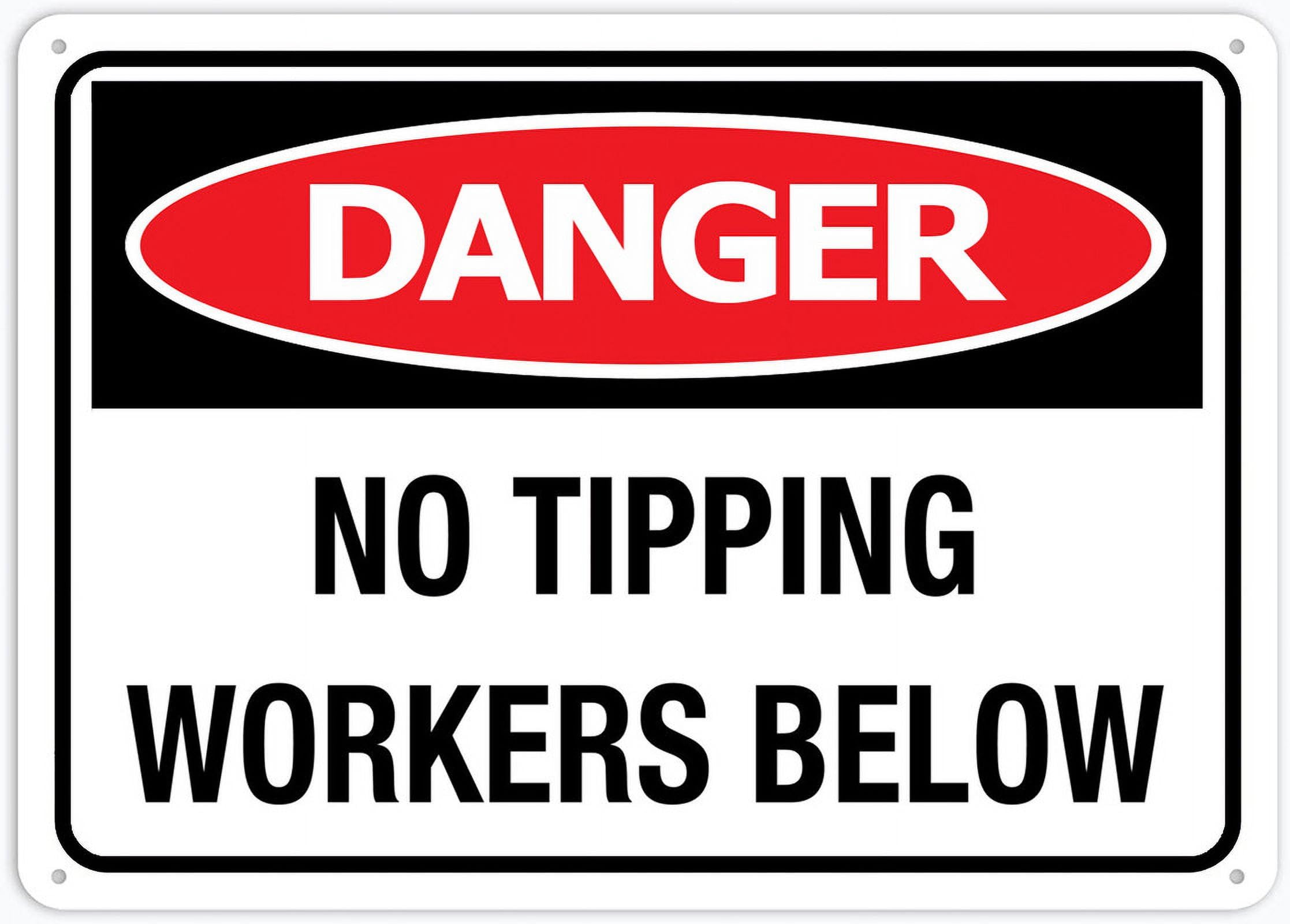 peiyeety Danger No Tipping Workers Below Sign For Business - 8"x12" Rust Free Aluminum UV Printed, 4 Pre-Drilled Holes, Durable Weatherproof