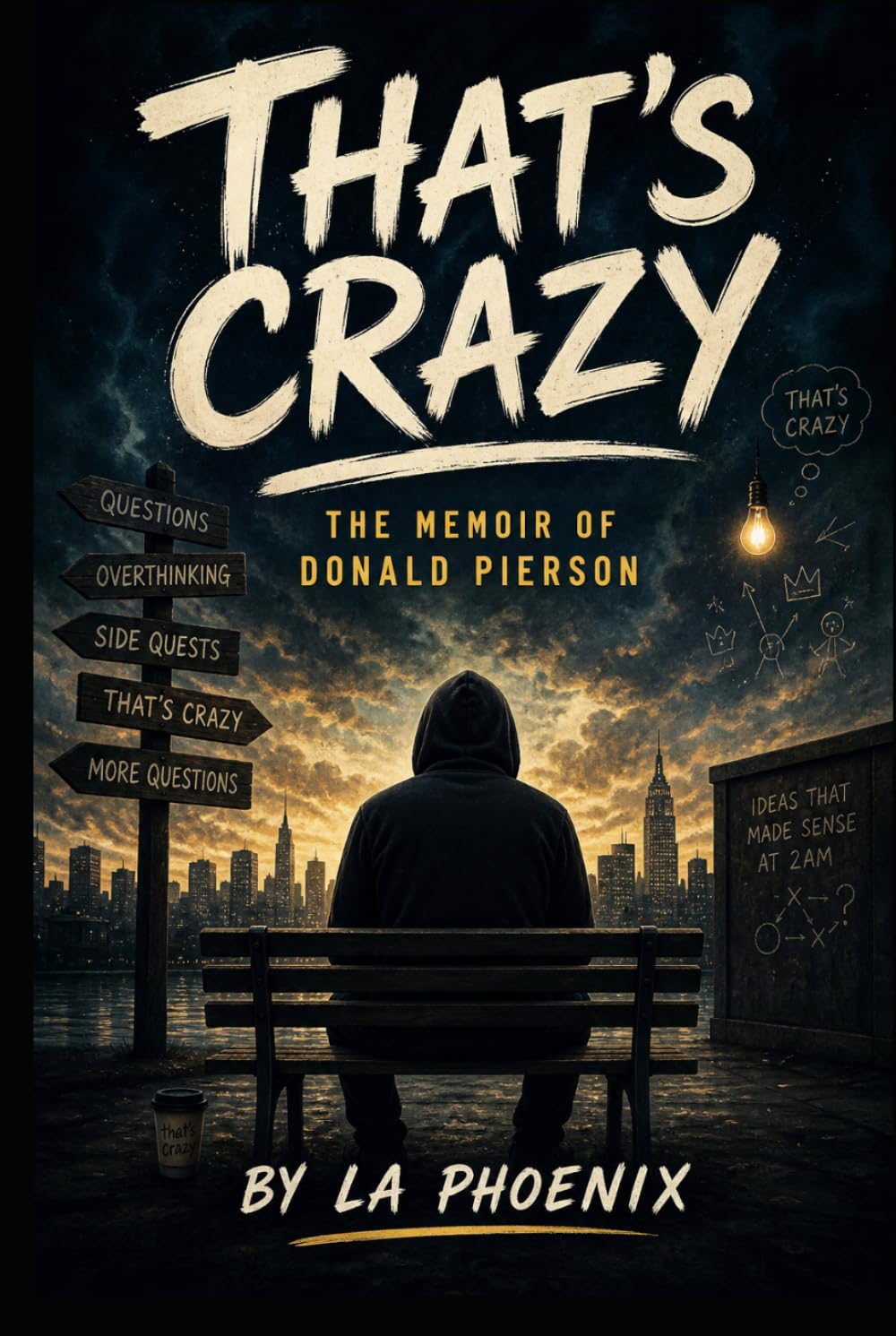 That's Crazy: The memoir of Donald Pierson