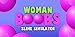 Woman Boobs Slime Simulator