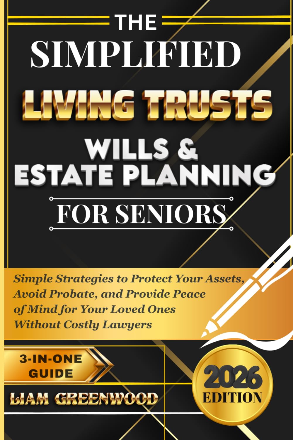The Simplified Living Trusts, Wills, & Estate Planning for Seniors: Simple Strategies to Protect Your Assets, Avoid Probate, and Provide Peace of Mind ... Costly Lawyers: 1 (Wealth Preservation)