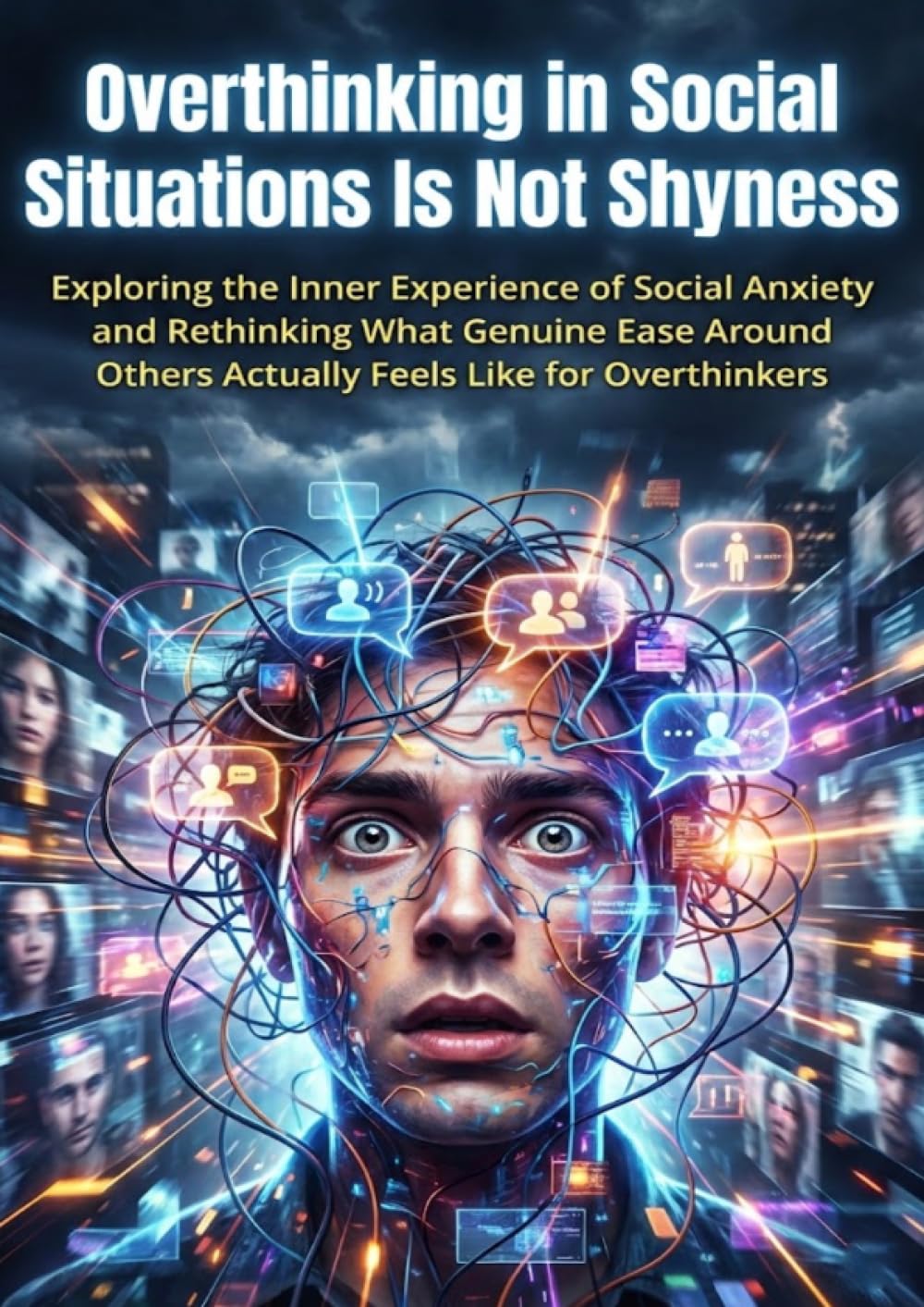 Overthinking in Social Situations Is Not Shyness: Exploring the Inner Experience of Social Anxiety and Rethinking What Genuine Ease Around Others Actually Feels Like for Overthinkers