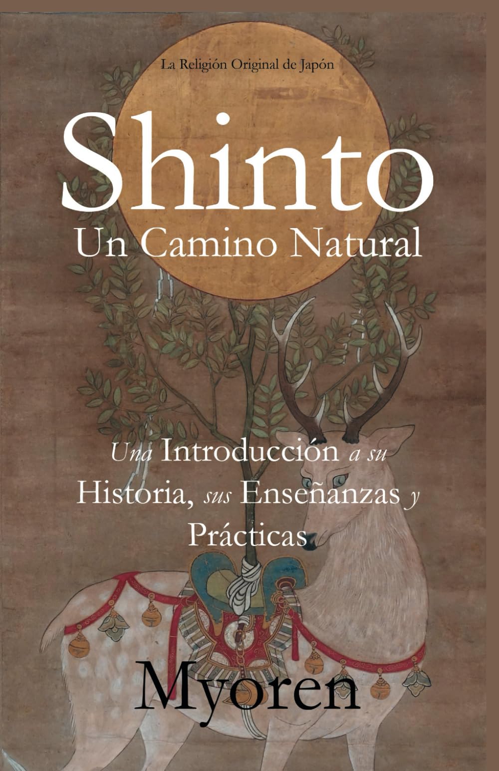 Shinto: Un Camino Natural - Una Introducción a su Historia, Enseñanzas y Prácticas.