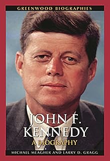 John F. Kennedy: A Biography (Greenwood Biographies)